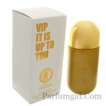 VIP It Is Up To You 